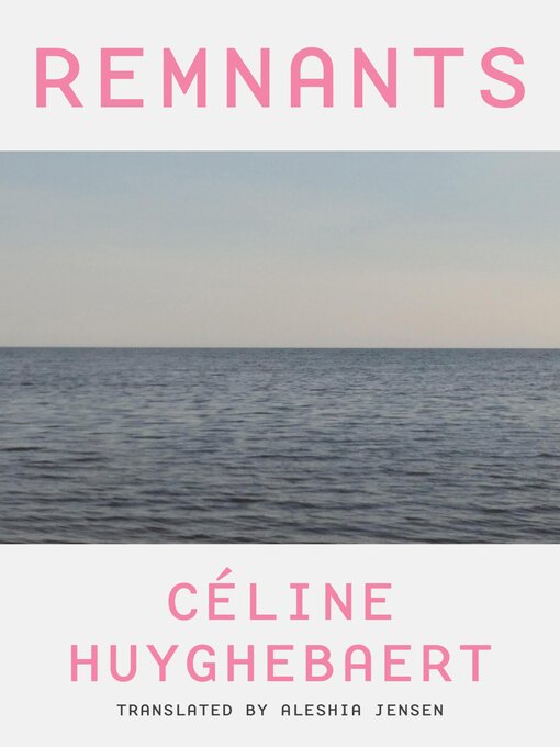 Title details for Remnants by Céline Huyghebaert - Available